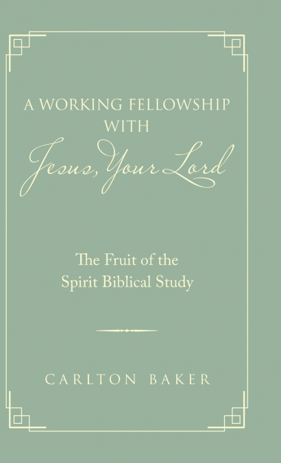 A Working Fellowship with Jesus, Your Lord