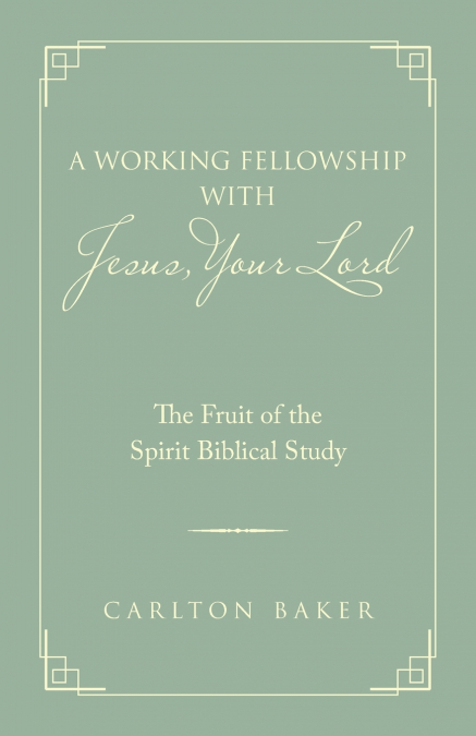 A Working Fellowship with Jesus, Your Lord