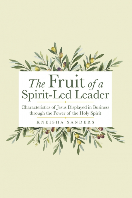 The Fruit of a Spirit-Led Leader
