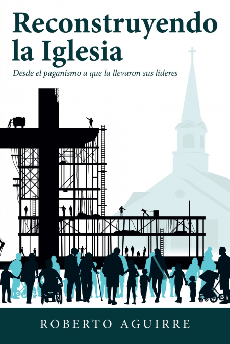 Reconstruyendo La Iglesia