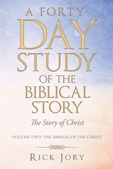 A Forty-Day Study   of    the Biblical Story