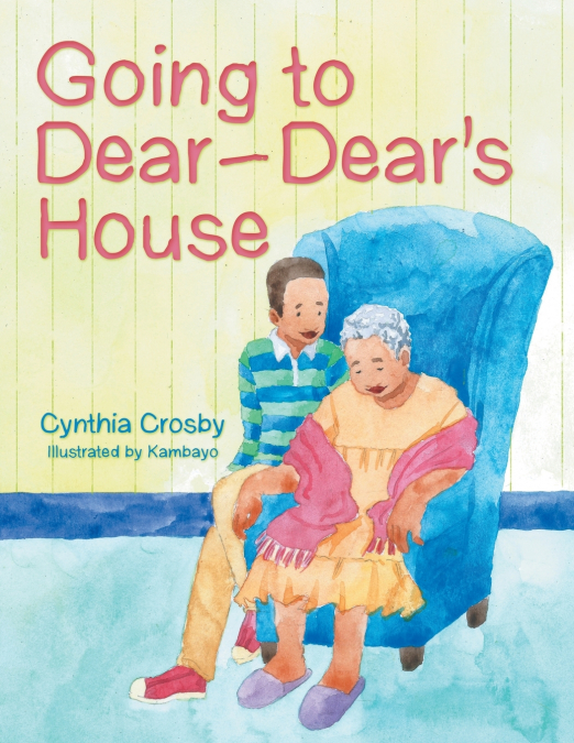 Going to Dear-Dear’s House