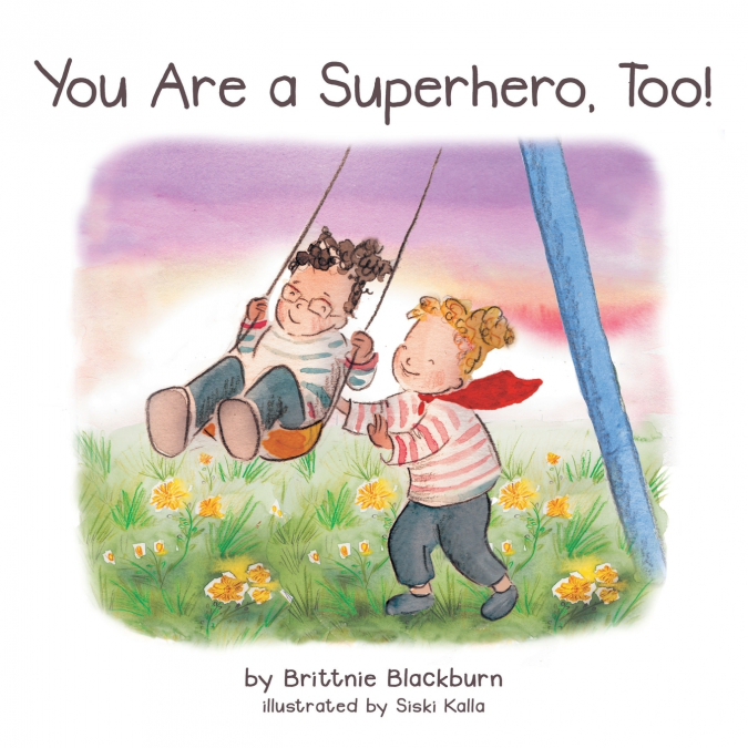 You Are a Superhero, Too!
