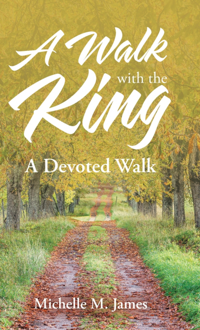 A Walk with the King