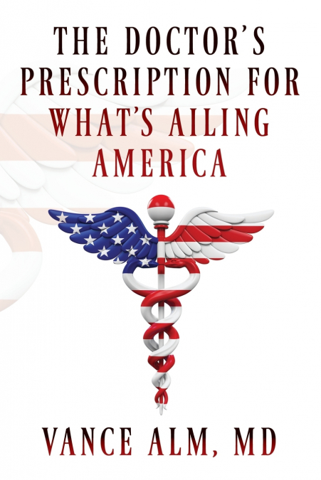 The Doctor’s Prescription for What’s Ailing America