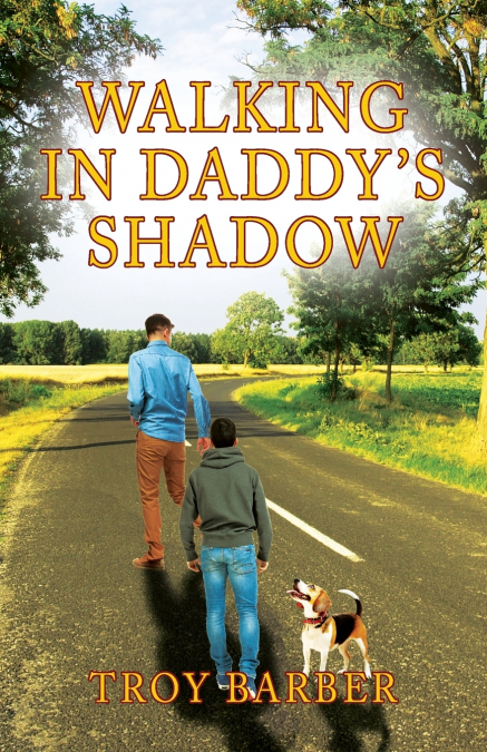 Walking in Daddy’s Shadow