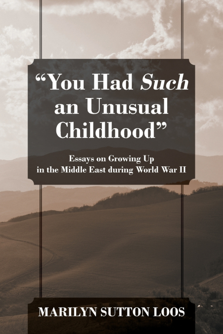 'You Had Such an Unusual Childhood'
