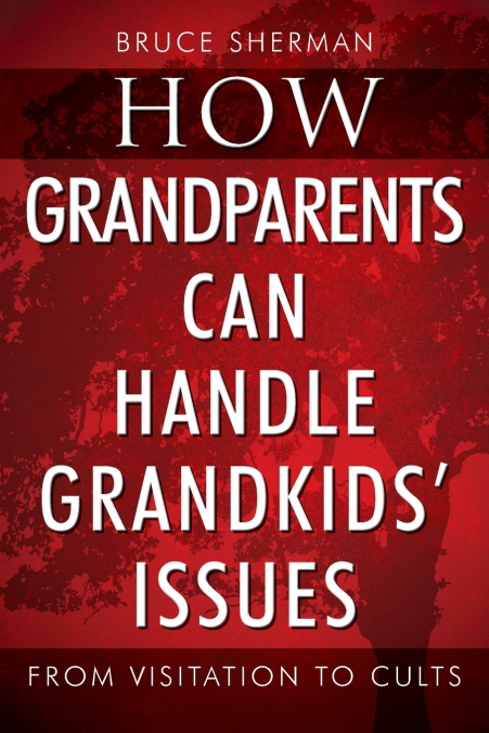 How Grandparents Can Handle Grandkids’ Issues