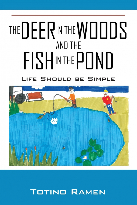 The Deer in the Woods and the Fish in the Pond