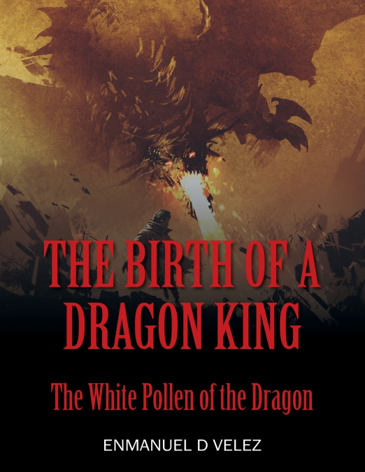 The Birth of a Dragon King