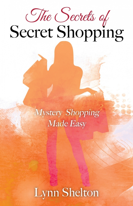 The Secrets of Secret Shopping