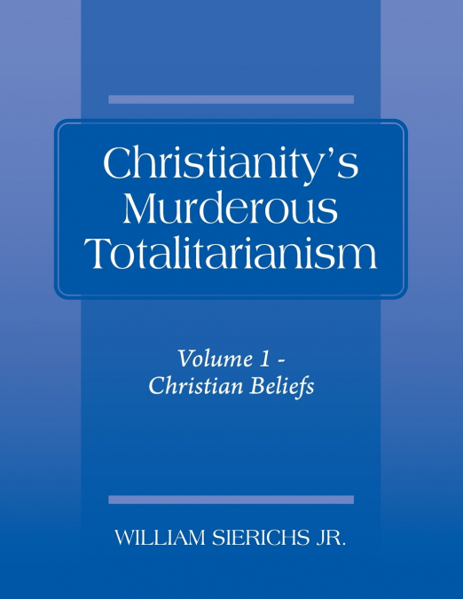 Christianity’s Murderous Totalitarianism