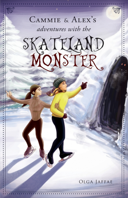 Cammie & Alex’s Adventures with the Skateland Monster