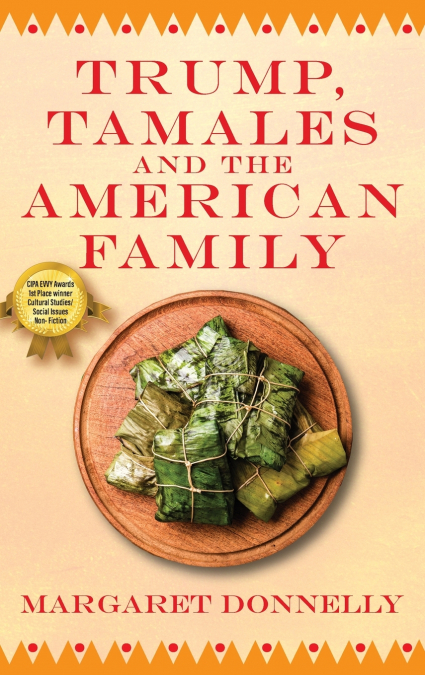 Trump, Tamales and the American Family
