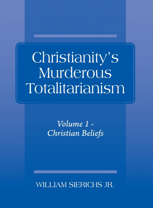 Christianity’s Murderous Totalitarianism