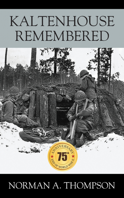 Kaltenhouse Remembered