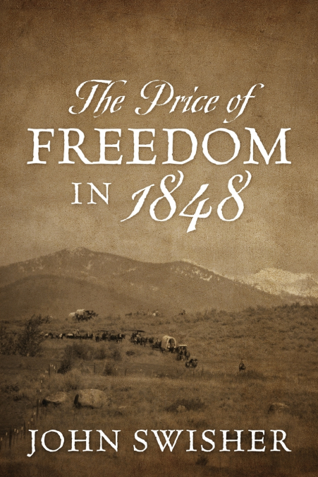 The Price of Freedom in 1848