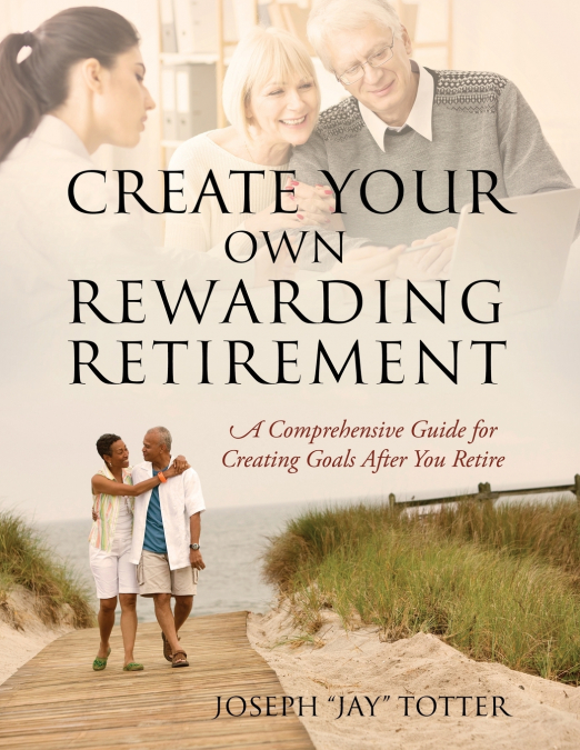 Create Your Own Rewarding Retirement