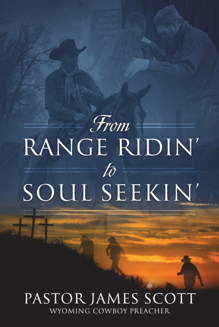From RANGE RIDIN’ to SOUL SEEKIN’