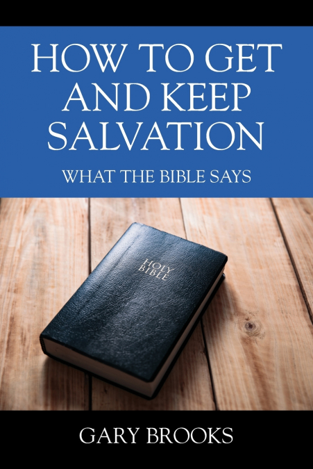 How To Get and Keep Salvation