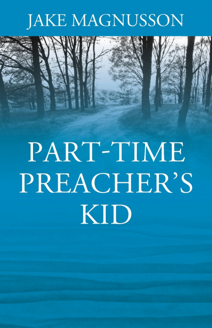 Part-Time Preacher’s Kid