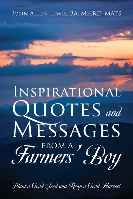 Inspirational Quotes and Messages From a Farmers’ Boy