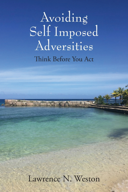 Avoiding Self Imposed Adversities