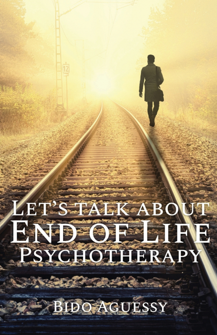 Let’s Talk About End of Life Psychotherapy