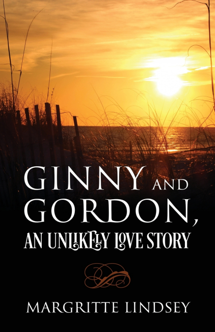 Ginny and Gordon, An Unlikely Love Story