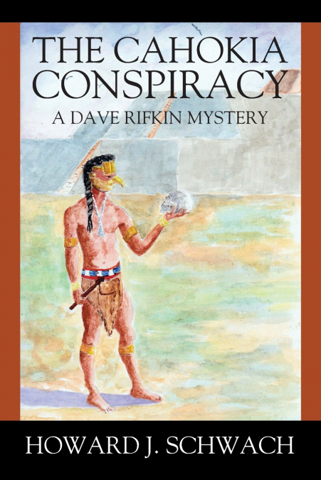 THE CAHOKIA CONSPIRACY