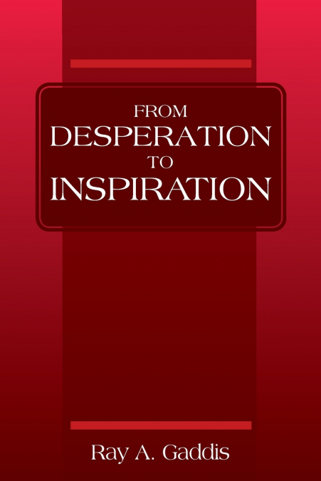 From Desperation to Inspiration