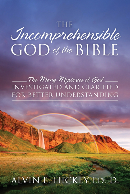 The Incomprehensible God of the Bible