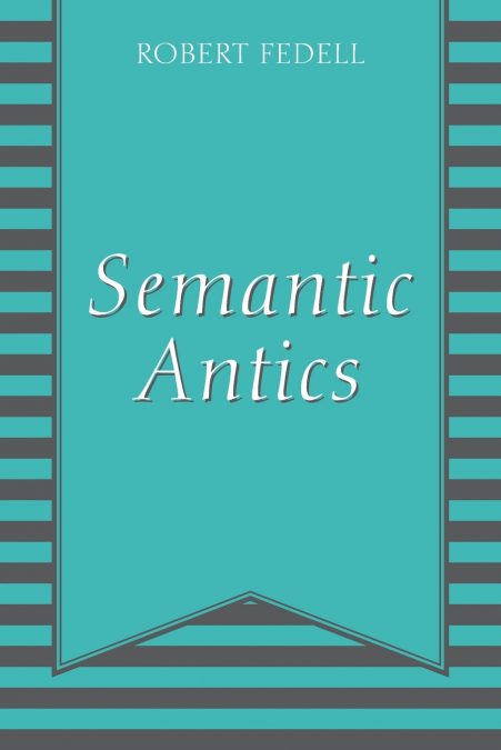 Semantic Antics