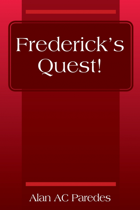Frederick’s Quest!