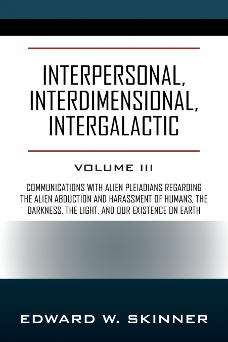 Interpersonal, Interdimensional, Intergalactic