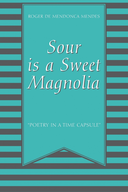 Sour Is a Sweet Magnolia