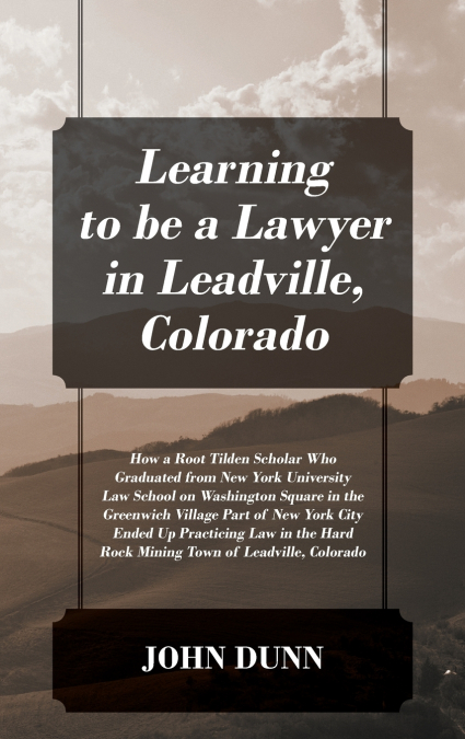 Learning to be a Lawyer in Leadville, Colorado