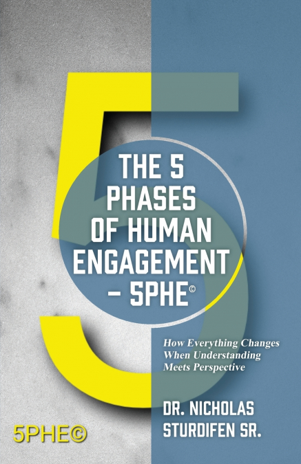 The 5 Phases of Human Engagement - 5PHE©