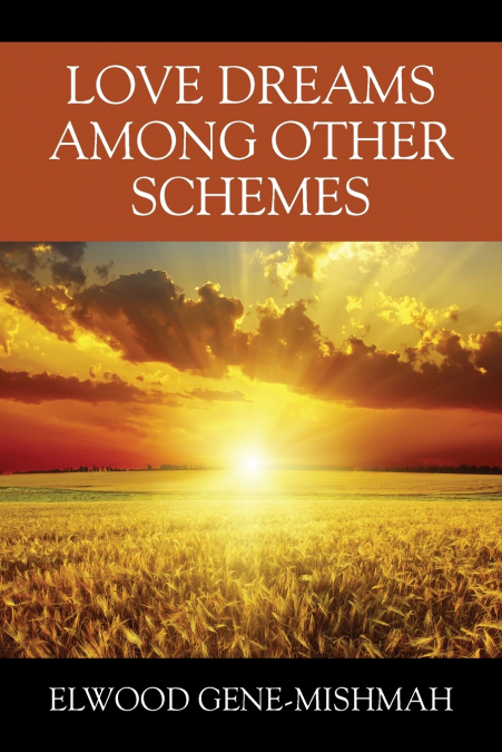 Love Dreams Among Other Schemes