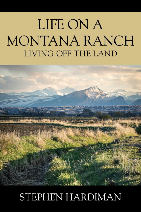 Life On A Montana Ranch