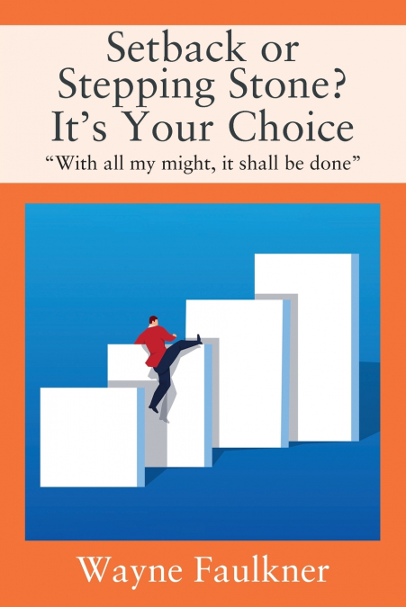 Setback or Stepping Stone? It’s Your Choice