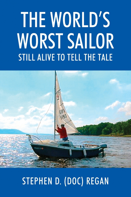 The World’s Worst Sailor