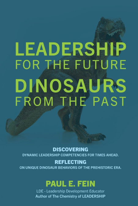 LEADERSHIP for the Future ~  DINOSAURS from the Past