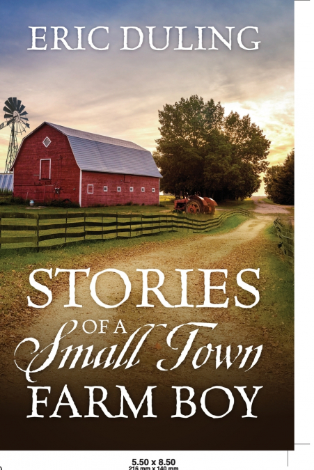Stories of a Small Town Farm Boy