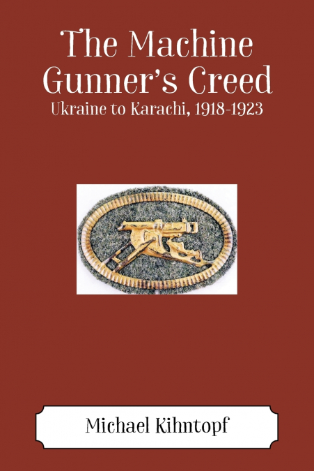 The Machine Gunner’s Creed