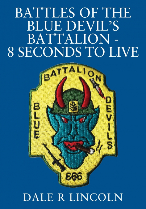 Battles of the Blue Devil’s Battalion - 8 Seconds to Live