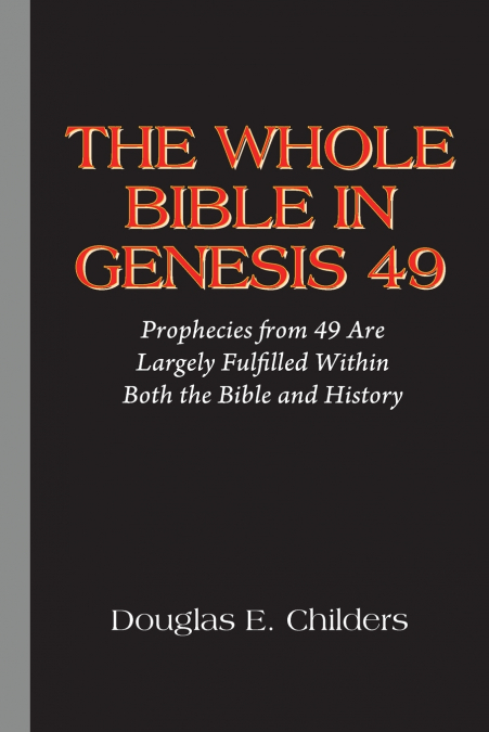 THE WHOLE BIBLE IN GENESIS 49