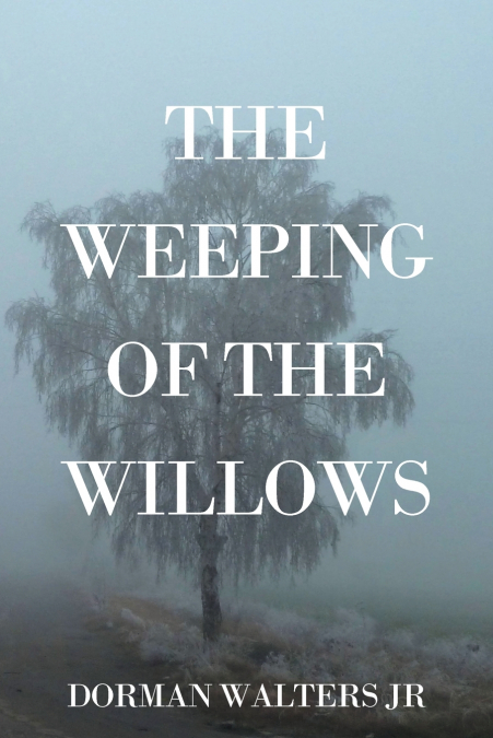 The Weeping of the Willows