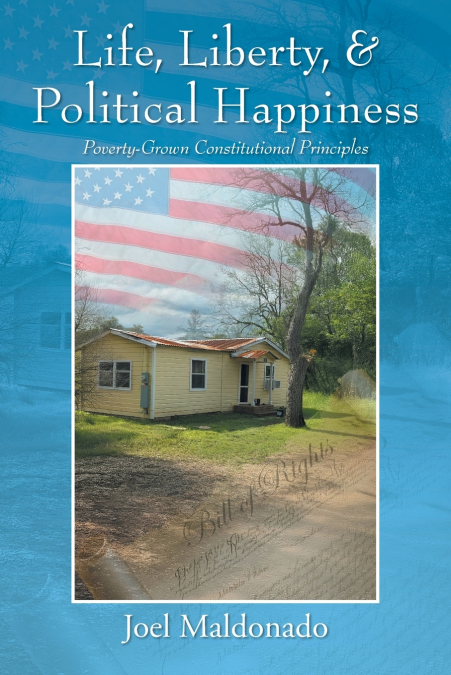Life, Liberty, & Political Happiness
