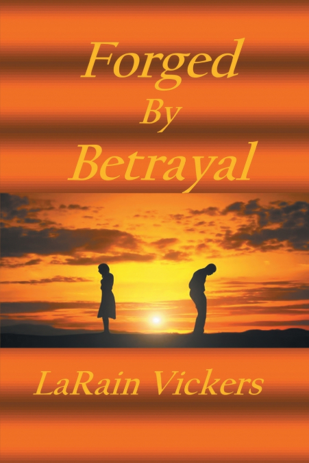Forged By Betrayal